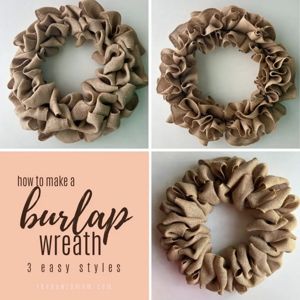 How to Make a Burlap Wreath – 3 Easy Styles! – The How To Mom