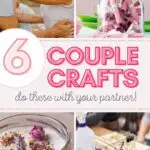 6 Crafts That Couples Can Do Together – The How To Mom